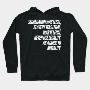 Morality is not legality Hoodie